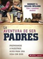 La Aventura de ser Padres (Rústica) [Libro]