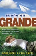 Sueñe en Grande (Rústica) [Libro]