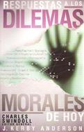 Respuestas a los Dilemas Morales de Hoy (Rústica) [Libro]