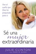 Sé una Mujer Extraordinaria (Rústica) [Libro]