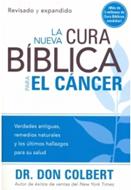 La Nueva Cura Bíblica para el Cáncer (Rústica) [Libro]
