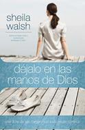 Déjalo en las Manos de Dios (Rústica) [Libro]