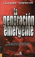 La Generación Emergente (Rústica) [Libro]