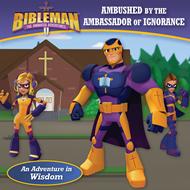 Ambushed by the Ambassador of Ignorance (An Adventure in Wisdom) (eBook)