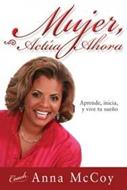 Mujer, actúa Ahora (Rústica) [Libro]