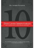 Diez Leyes Irrefutables para la Destrucción y Restauración Económica (Rústica)