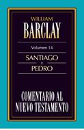 Comentario al Nuevo Testamento Vol. 14 Santiago y Pedro