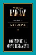 Comentario al Nuevo Testamento Vol. 17  Apocalipsis II