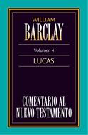 Comentario al Nuevo Testamento Vol. 4 - Lucas