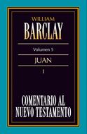 Comentario al Nuevo Testamento Vol. 5 - Juan I