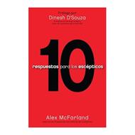 10 Respuestas para los Escépticos (Rústica) [Libro]