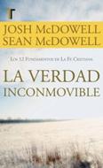 La verdad inconmovible (Rústica) [Libro]