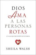 Dios Ama a las Personas Rotas (Rústica)