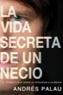 La Vida Secreta de un Necio (Rústica)