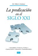 La predicación en el siglo XXI. Actualidad, Contexto, Cultura, Justicia Social, Liberación, Postmodernidad