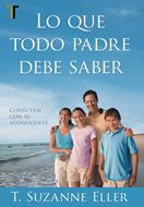 Lo que todo  Padre debe Saber (Rústica)