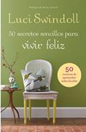 50 Secretos sencillos para Vivir Feliz (Rústica)