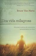 Una Vida Milagrosa (Rústica)