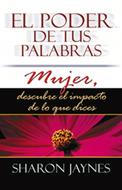 El Poder de tus Palabras Mujer (Rústica) [Libro]