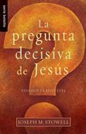 La pregunta decisiva de Jesús (Rústica)