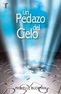 Un pedazo del cielo (Rústica)