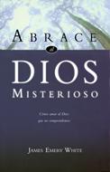 Abrace al Dios Misterioso (Rústica)
