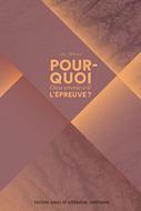Pourquoi Dieu envoie-t-il l'épreuve