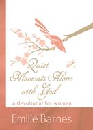 Quiet Moments Alone with God (Digital delivered electronically)