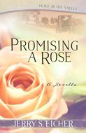 Promising a Rose (Free Novella) (Digital delivered electronically)