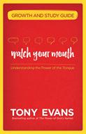 Watch Your Mouth Growth and Study Guide (Digital delivered electronically)