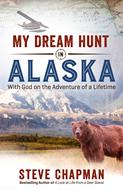 My Dream Hunt in Alaska (Digital delivered electronically)