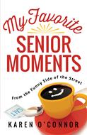 My Favorite Senior Moments (Digital delivered electronically)
