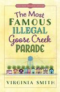 The Most Famous Illegal Goose Creek Parade (Digital delivered electronically)