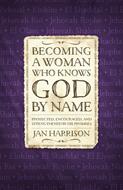 Becoming a Woman Who Knows God by Name (Digital delivered electronically)