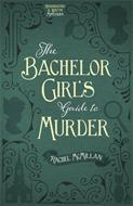 The Bachelor Girl's Guide to Murder (Digital delivered electronically)
