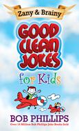 Zany and Brainy Good Clean Jokes for Kids (Digital delivered electronically)