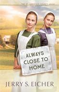 Always Close to Home (Digital delivered electronically)