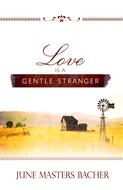 Love Is a Gentle Stranger (Digital delivered electronically)