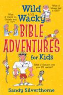 Wild and Wacky Bible Adventures for Kids (Digital delivered electronically)