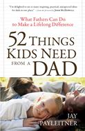 52 Things Kids Need from a Dad (Digital delivered electronically)
