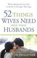 52 Things Wives Need from Their Husbands (Digital delivered electronically)