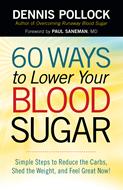 60 Ways to Lower Your Blood Sugar (Digital delivered electronically)
