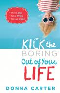 Kick the Boring Out of Your Life (Digital delivered electronically)