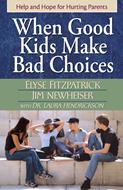 When Good Kids Make Bad Choices (Digital delivered electronically)