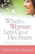 When a Woman Lets Go of Her Fears (Digital delivered electronically)