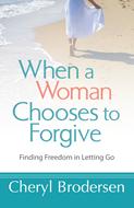 When a Woman Chooses to Forgive (Digital delivered electronically)