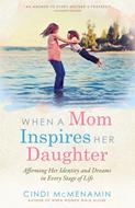 When a Mom Inspires Her Daughter (Digital delivered electronically)