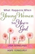 What Happens When Young Women Say Yes to God (Digital delivered electronically)