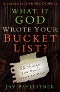 What If God Wrote Your Bucket List? (Digital delivered electronically)