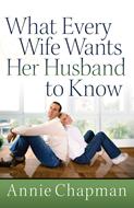 What Every Wife Wants Her Husband to Know (Digital delivered electronically)